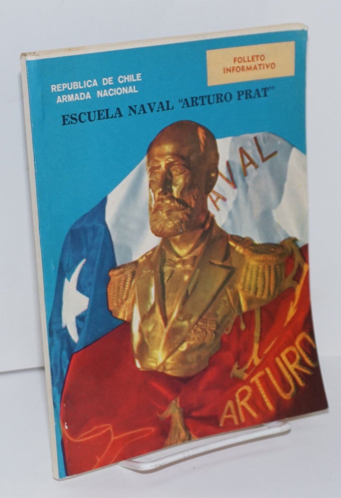 Cat.No: 183481 Armada de Chile Folleto Informativo, Escuela Naval "Arturo Prat" Republica de Chile, corporate author, Armada Nacional.