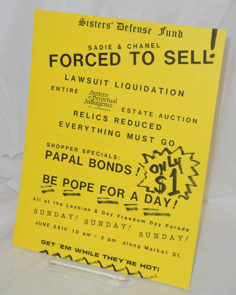 Cat.No: 183498 Sisters' Defense Fund: Sadie & Chanel forced to sell! lawsuit liquidation (handbill/flier). Sisters of Perpetual Indulgence.
