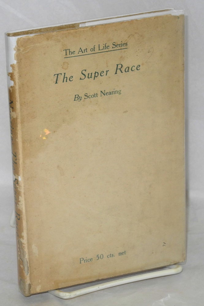 Cat.No: 183570 The super race: an American problem. Scott Nearing.