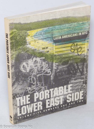 Cat.No: 18361 The Portable Lower East Side: vol. 5, #1 & 2: Latin Americans in NYC. Kurt...