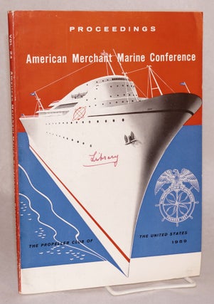 American Merchant Marine Conference Proceedings Volume 24 "New Developments in Ocean Transportation" [with] Volume 25 "Now...A Fourth Seacoast" [sequential pair]