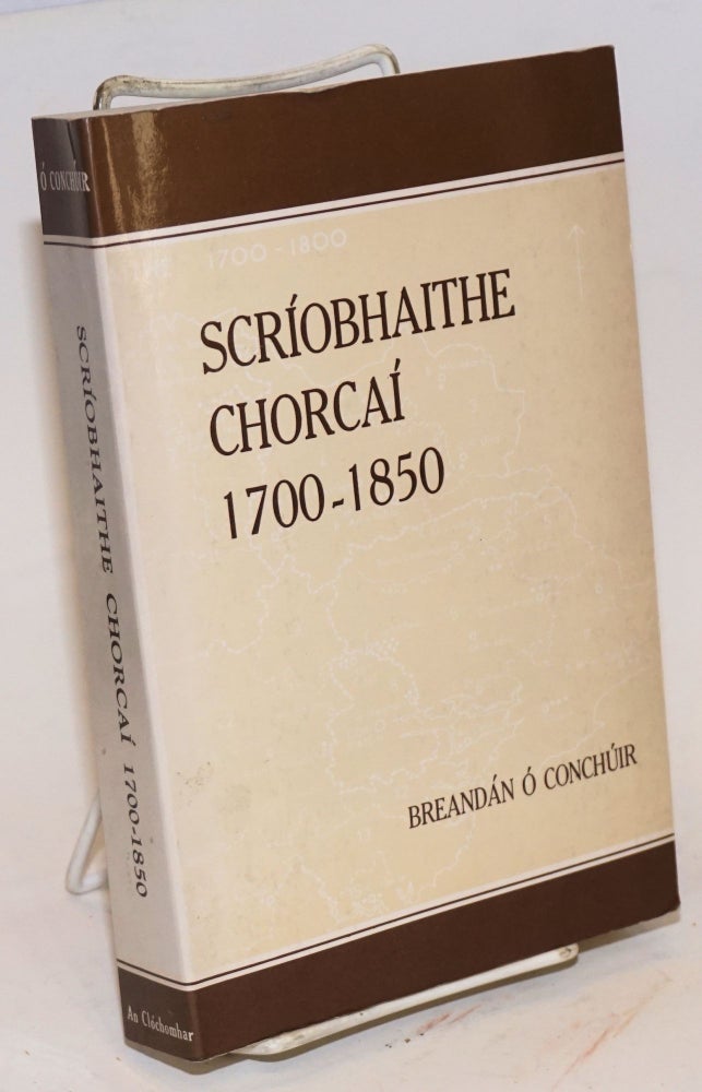 Cat.No: 183765 Scríobhaithe Chorcaí 1700-1850. Breandán O Conchúir.