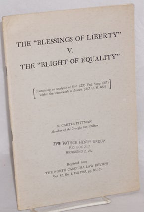 Cat.No: 183809 The "blessings of liberty" v. the "blight of equality" [containing an...