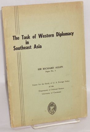 Cat.No: 183877 The task of Western diplomacy in Southeast Asia. Richard Allen