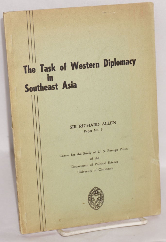 Cat.No: 183877 The task of Western diplomacy in Southeast Asia. Richard Allen.