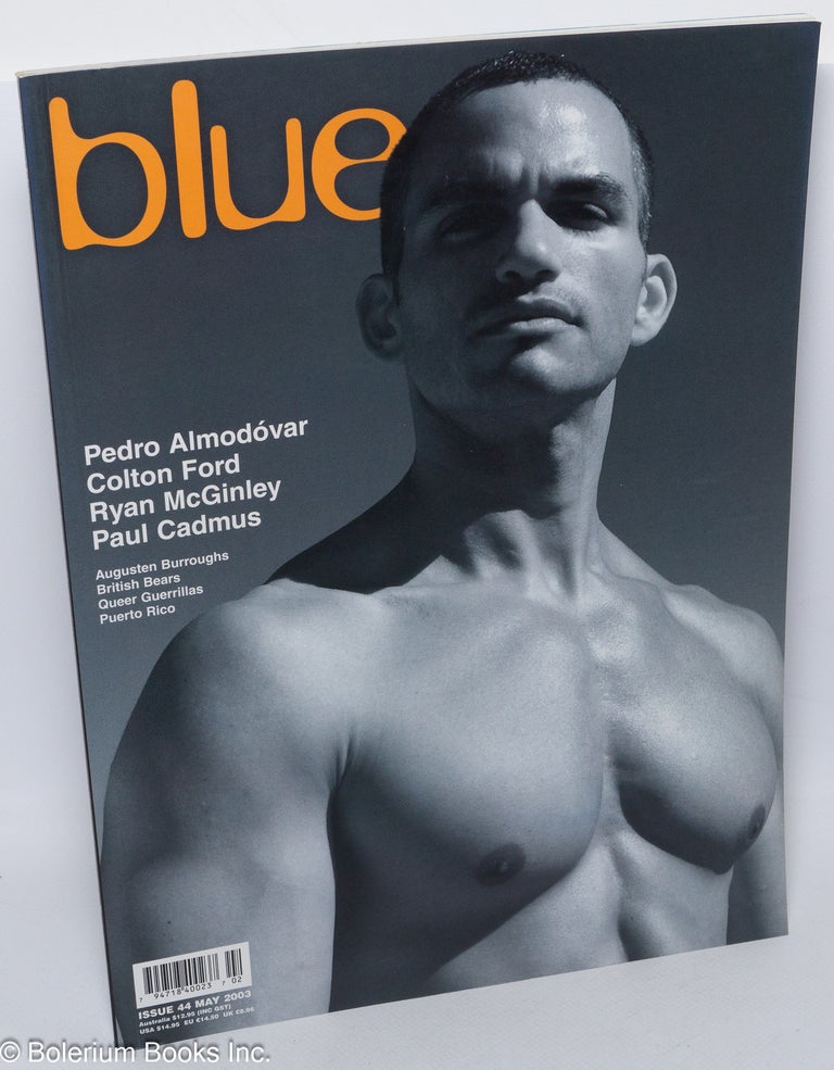 Cat.No: 183904 (not only) Blue Issue 44, May 2003. Marcello Grand, Karen-Jane Eyre, Colton Ford Pedro Almodovar, Paul Cadmus, photographers.