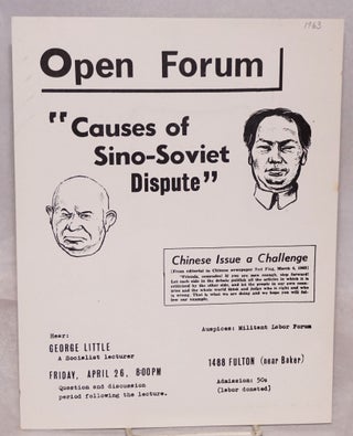 Cat.No: 183957 Open Forum: Causes of Sino-Soviet dispute [handbill]. George Little