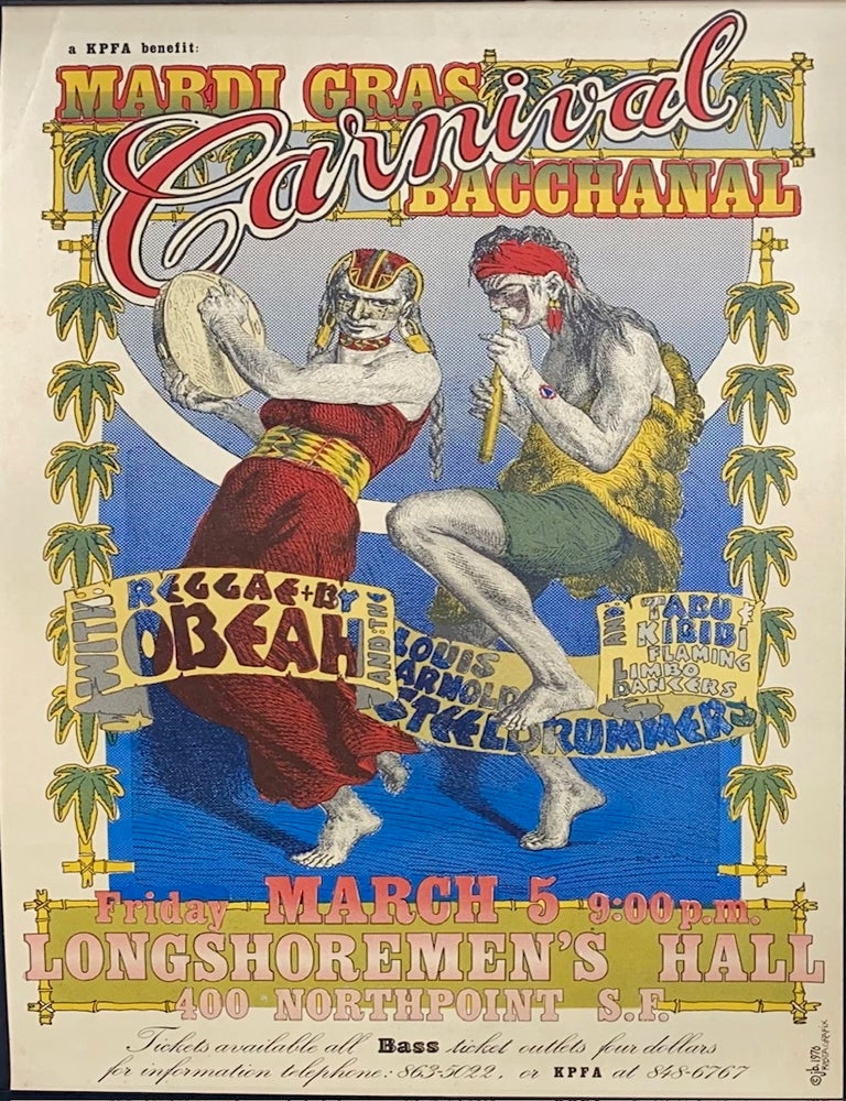 Cat.No: 183974 A KPFA benefit: Carnival; Mardis Gras Bacchanal with Reggae by Obeah & the Louis Arnold Steeldrummers and Tabu Kibibi Flaming Limbo Dancers; Friday March 5, 9:00pm Longshoremen's Hall (poster)