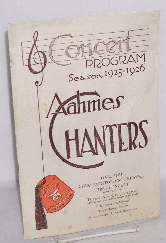 Cat.No: 184199 Concert program season 1925-26: Aahmes Chanters; Oakland Civic Audtiorium Theatre first concert. Aahmes Temple Aahmes Chanters, A. A. O. N. M. S., Oakland.
