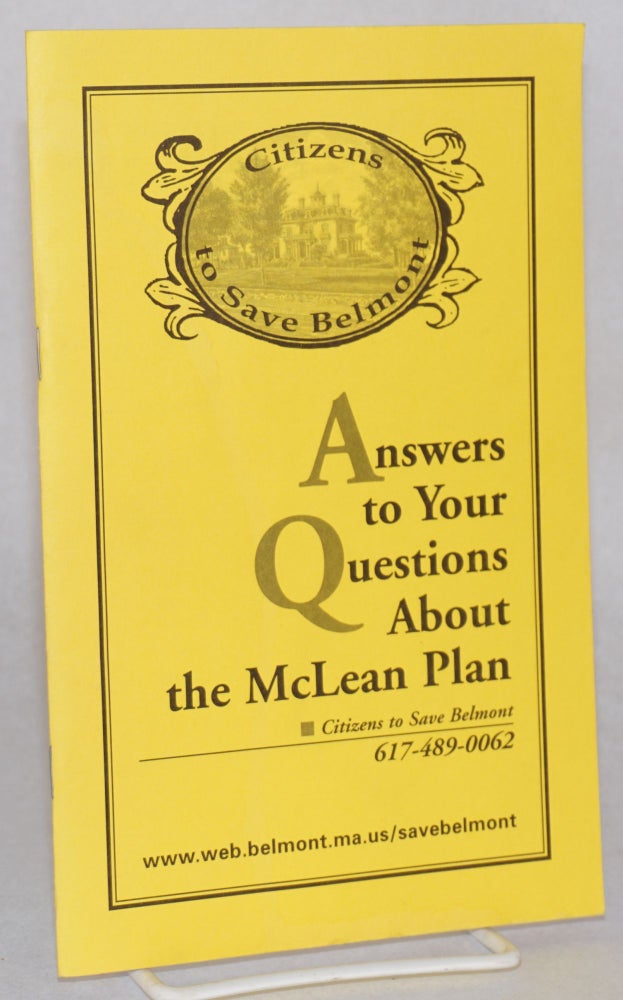 Cat.No: 184228 Answers to Your Questions About the McLean Plan Vote July 20th 2 p.m. to 9 p.m. See list of polling places on page 32. Citizens to Save Belmont.