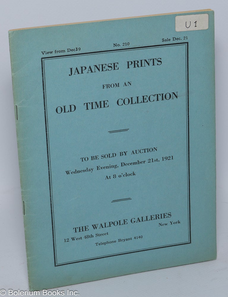 Cat.No: 184351 Japanese Prints from an Old Time Collection to be sold by auction Wednesday evening, December 21st, 1921 at 8 o'clock.