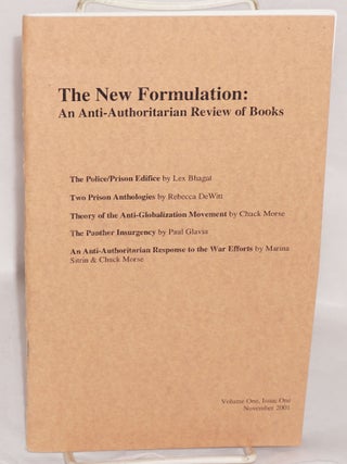 Cat.No: 184352 The new formulation: An anti-authoritarian review of books; Vol. 1, no. 1....