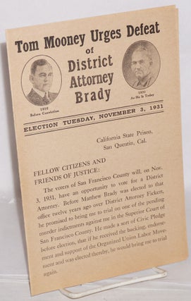 Cat.No: 184405 Tom Mooney urges defeat of District Attorney Brady. Tom Mooney