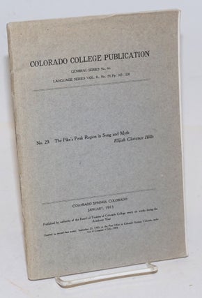 Cat.No: 184422 The Pike's Peak Region in Song and Myth. Elijah Clarence Hills
