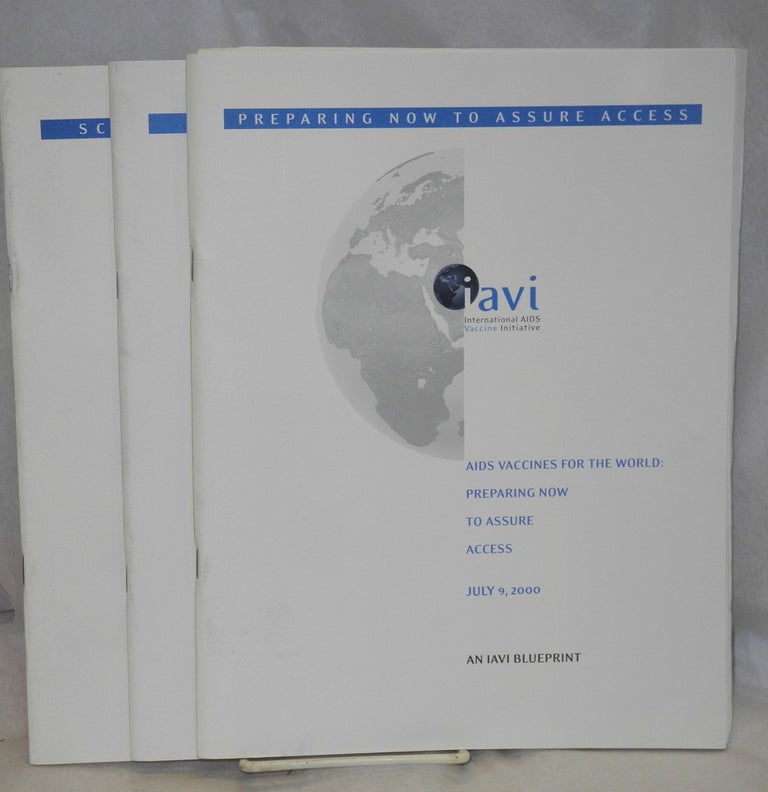 Cat.No: 184513 AIDS Vaccines for the World: preparing now to assure access, with Scientific blueprint 2000: accelerating global efforts in AIDS vaccine development & appendices (3 booklets). IAVI - International AIDS Vaccine Initiative.
