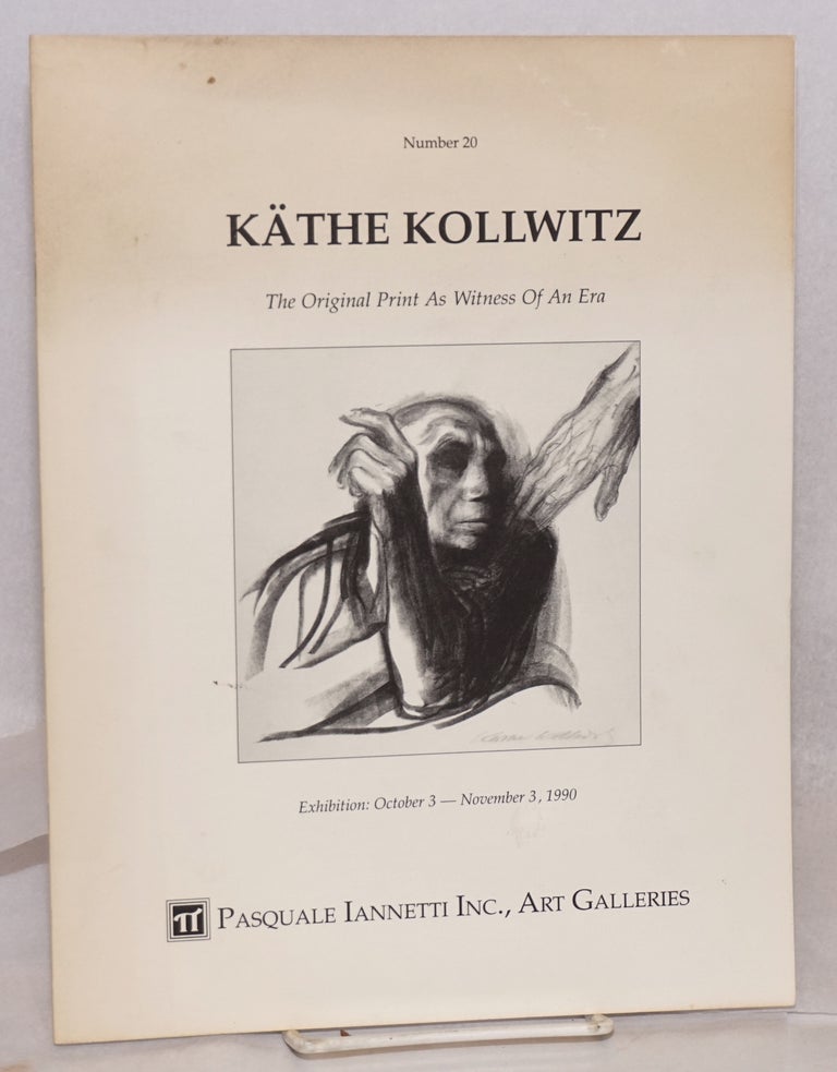 Cat.No: 184655 Käthe Kollwitz: the original print as witness of an era; exhibition: October 3 - November 3, 1990, Pasquale Iannetti Inc, Art Galleries. Käthe Kollwitz.