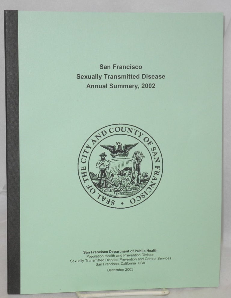 Cat.No: 184679 San Francisco Sexually Transmitted Disease Annual Summary, 2002