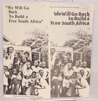 Cat.No: 184685 We will go back to build a free South Africa (two brochures). Freedom for...