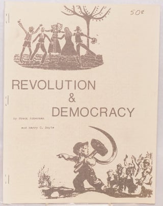 Cat.No: 184735 Revolution and democracy. Harry Boyte, Frank Ackerman