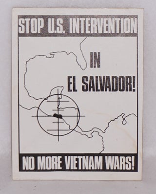 Cat.No: 184842 Stop U.S. intervention in El Salvador! No more Vietnam Wars! [sticker