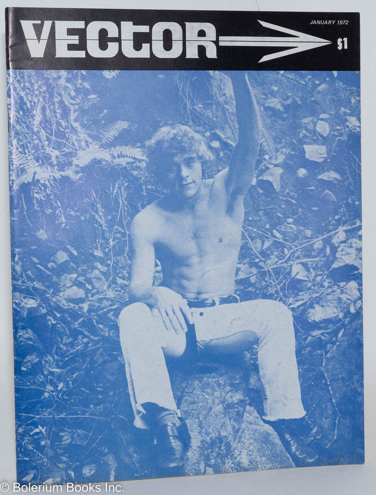 Cat.No: 184897 Vector: a voice for the homosexual community; vol. 8, #1, January 1972. George Mendenhall, Martin Stow William M. Plath, Bob Ross, Lawrence Spears, Larry Mullen, Dr. Inderhaus.
