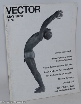 Cat.No: 184920 Vector: a voice for the homosexual community; vol. 9, #5, May 1973....