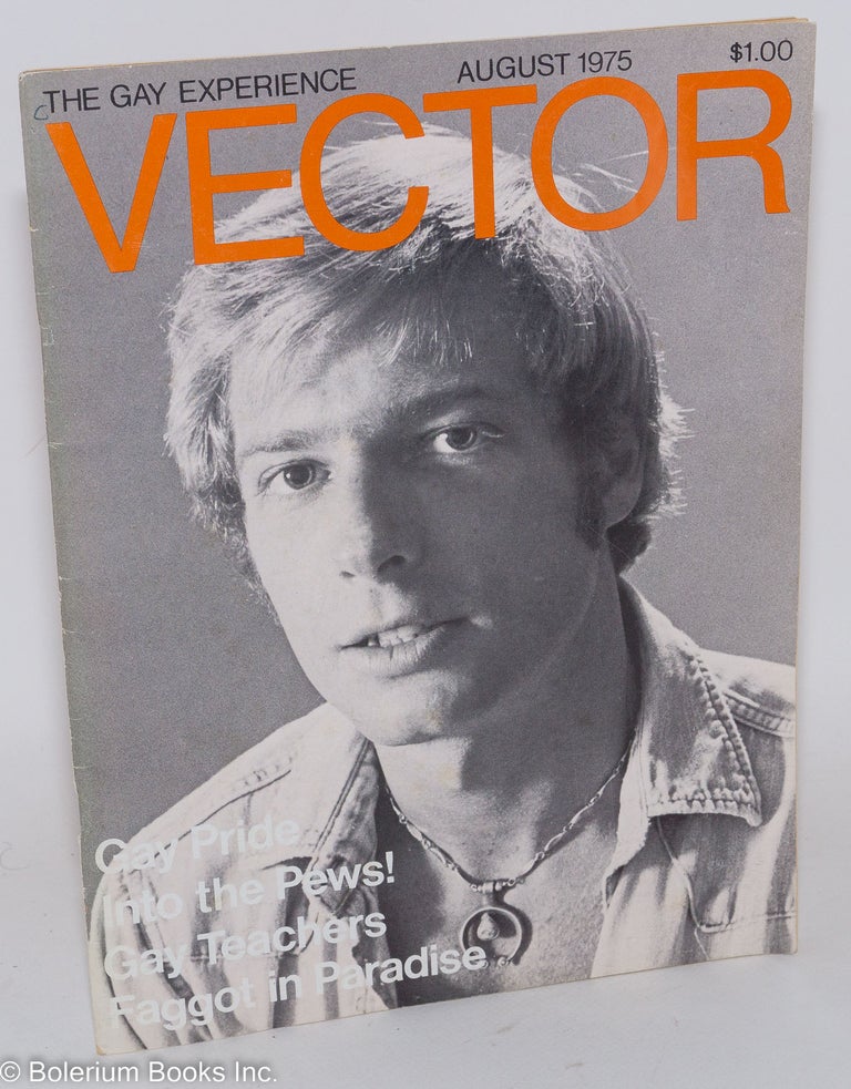 Cat.No: 184927 Vector: the gay experience; vol. 11, #8 August 1975: Gay Pride/Jack Wrangler cover. Richard Piro, photography John David Hough, Sheila Masthoff, Douglas Dean, Jack Wrangler.