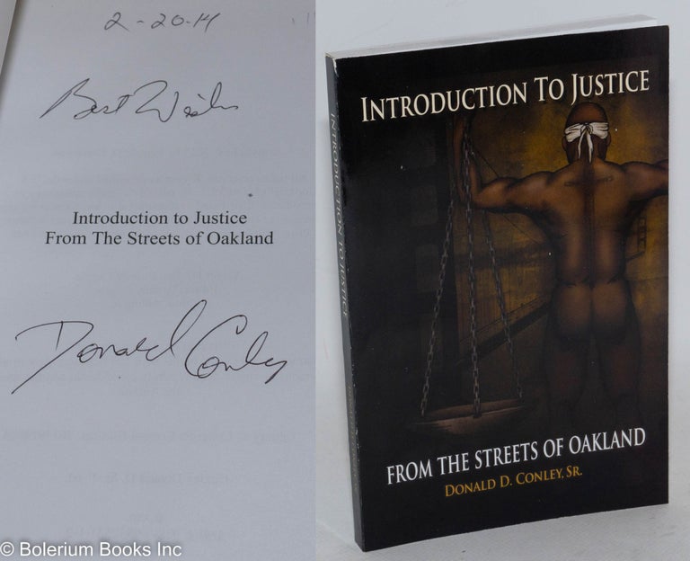 Cat.No: 184930 Introduction to Justice from the streets of Oakland. Donald D. Conley, Sr.