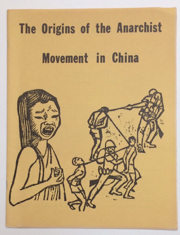 Cat.No: 184944 Origins of the anarchist movement in China, by "Internationalist." With a foreword by Stuart Christie