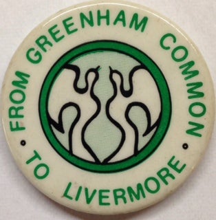 Cat.No: 185072 From Greenham Common to Livermore [pinback button]