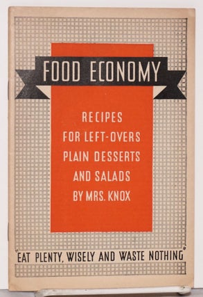 Cat.No: 185098 Food economy: recipes for left-overs, plain desserts and salads