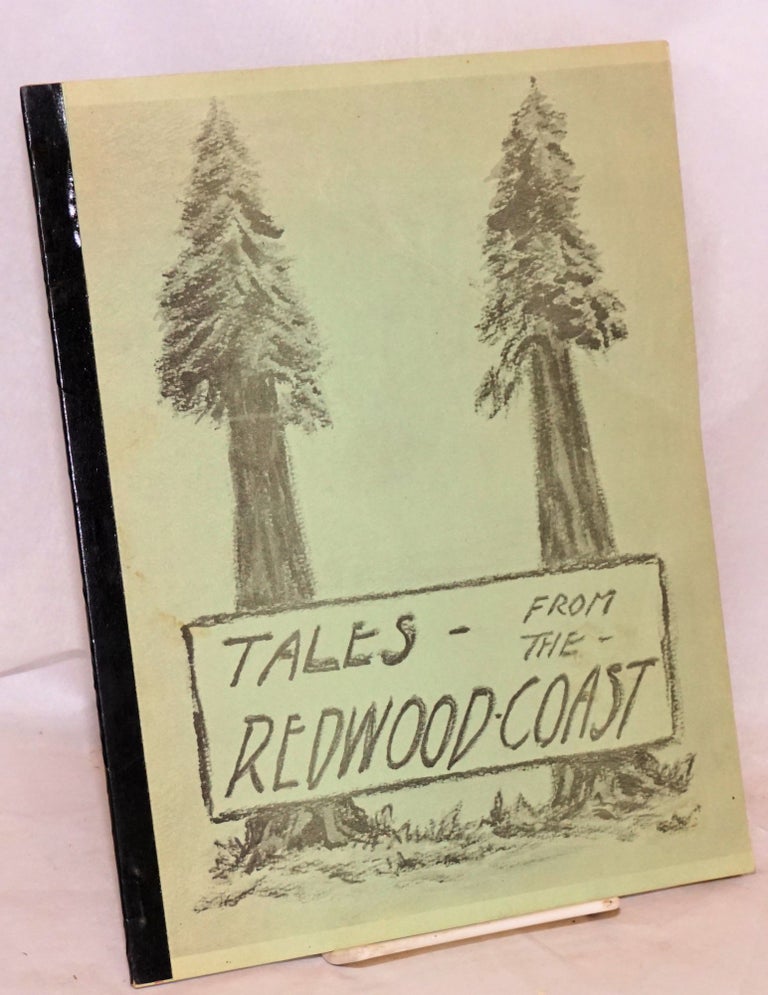 Cat.No: 185105 Tales from the Redwood Coast. Walter G. Collins.