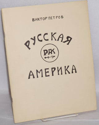 Cat.No: 185134 Russkaia Amerika. Victor P. Petrov