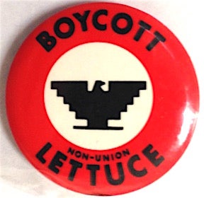 Cat.No: 185150 Boycott non-union lettuce [pinback button]. United Farm Workers