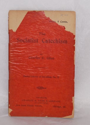 Cat.No: 185283 The Socialist catechism. Charles E. Cline