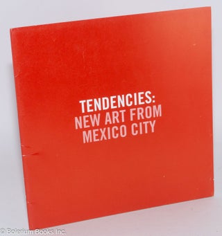 Cat.No: 185477 Tendencies: New Art from Mexico City Rodrigo Aldana, Marco Arce, Aurora...