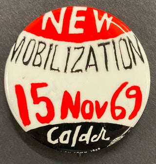 Cat.No: 185544 New Mobilization / 15 Nov 69 / Calder [pinback button]. Alexander Calder