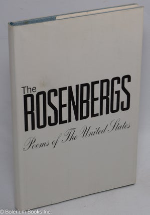 Cat.No: 18558 The Rosenbergs; poems of the United States. Martha Millet, ed