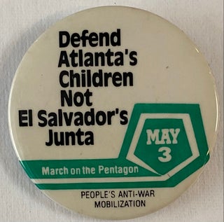 Cat.No: 185682 Defend Atlanta's children not El Salvador's junta / March on the Pentagon...