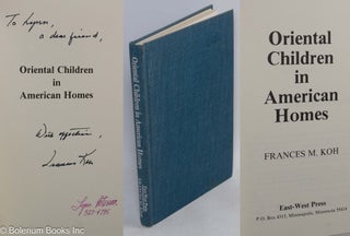 Cat.No: 185704 Oriental Children in American Homes: How Do They Adjust? Frances M. Koh