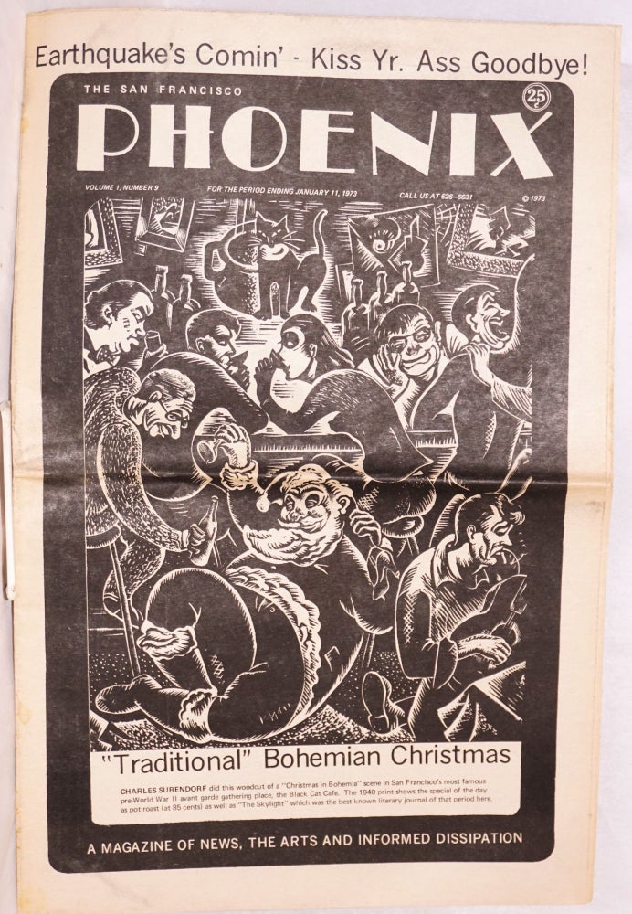 Cat.No: 185718 The San Francisco Phoenix: a magazine of news, the arts and informed dissipation; vol. 1, #9, for period ending January 11, 1973; Traditional Bohemian Christmas cover story. John Bryan.