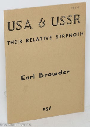 Cat.No: 18575 USA & USSR: their relative strength. A lecture delivered before the Forum...