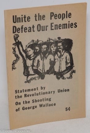 Cat.No: 185820 Unite the people, defeat our enemies: statement by the Revolutionary Union...
