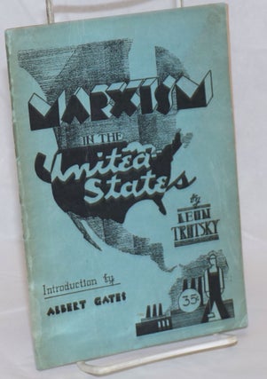 Cat.No: 186080 Marxism in the United States. Introduction by Albert Gates [Albert...