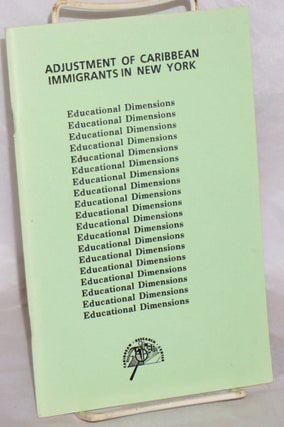 Cat.No: 186090 Adjustments of Caribbean Immigrants in New York: Educational dimensions....