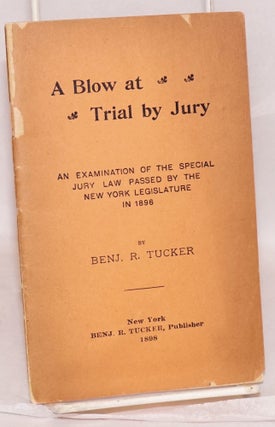 Cat.No: 186119 A blow at trial by jury, an examination of the special jury law passed by...