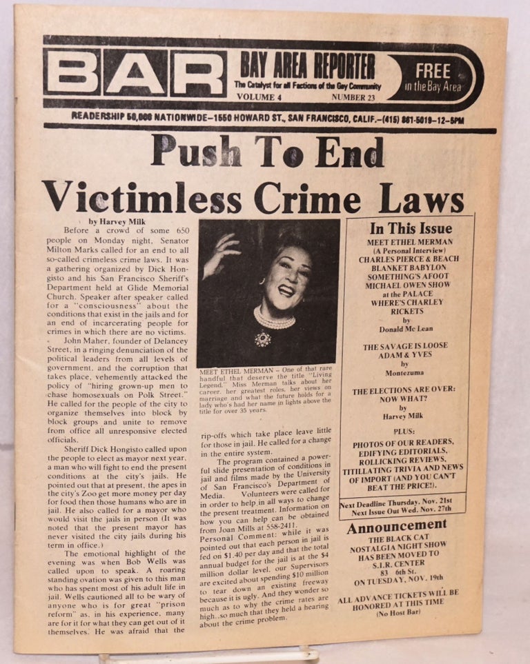 Cat.No: 186173 B.A.R. Bay Area Reporter: the catalyst for all factions of the gay community, vol. 4, #23; Push to end victimless crime laws. Paul Bentley, Bob Ross, Harvey Milk publishers.
