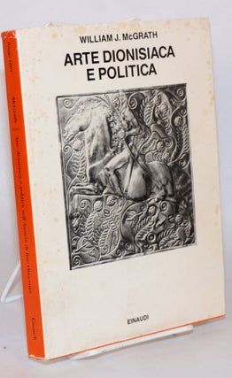Cat.No: 186210 Arte dionisiaca e politica nell'Austria di fine Ottocento; Edizione...