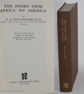 Cat.No: 18635 The Negro from Africa to America; with an introduction by James H. Dillard....