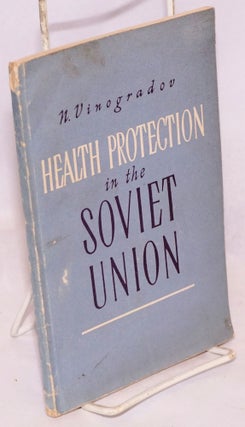 Cat.No: 186491 Health protection in the Soviet Union (1917-1957). N. Vinogradov
